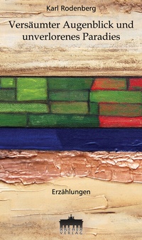 Enlarge image Cover: Versäumter Augenblick und unverlorenes Paradies - Anthea Verlag