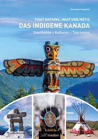 Enlarge image Cover: Das indigene Kanada: First Nations, Inuit und Métis - 360° medien