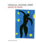 Cover: Chagall, Matisse, Mir&oacute;. Made in Paris - Steidl