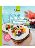 Cover: Schnelle SOMMERK&Uuml;CHE mit dem Thermomix - C. T. Wild Verlag