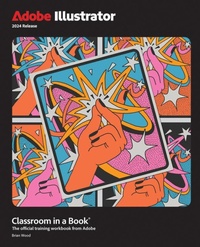 Abbildung von: Adobe Illustrator Classroom in a Book 2024 Release - Addison Wesley