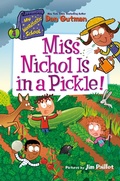 Cover: My Weirdtastic School #4: Miss Nichol Is in a Pickle! - HarperCollins