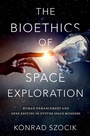 Cover: The Bioethics of Space Exploration - OUP eBook