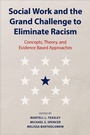 Cover: Social Work and the Grand Challenge to Eliminate Racism - OUP eBook