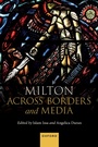 Cover: Milton Across Borders and Media - Oxford University Press