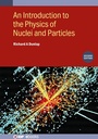Cover: An Introduction to the Physics of Nuclei and Particles (Second Edition) - Institute of Physics Publishing