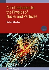 Enlarge image Cover: An Introduction to the Physics of Nuclei and Particles (Second Edition) - Institute of Physics Publishing