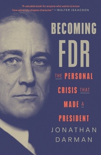 Enlarge image Cover: Becoming FDR - Random House Trade Paperbacks