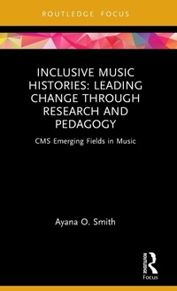 Abbildung von: Inclusive Music Histories: Leading Change through Research and Pedagogy - Routledge