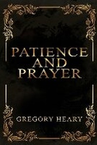 Abbildung von: Patience and Prayer - IngramSpark