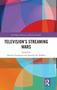 Enlarge image Cover: Television's Streaming Wars - Routledge