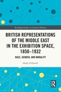 Cover: British Representations of the Middle East in the Exhibition Space, 1850-1932 - Routledge