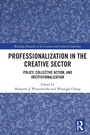 Cover: Professionalization in the Creative Sector - Routledge