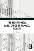 Cover: The Biographical Landscapes of Raphael Lemkin - Routledge