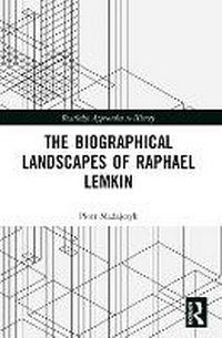 Abbildung von: The Biographical Landscapes of Raphael Lemkin - Routledge