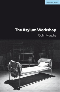 Enlarge image Cover: The Asylum Workshop - Methuen Drama