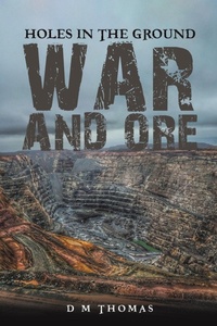 Enlarge image Cover: Holes in the Ground: War and Ore - Austin Macauley Publishers