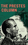 Cover: The Prestes Column - Duke University Press