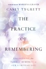 Cover: The Practice of Remembering - IVP Formatio