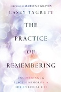 Cover: The Practice of Remembering - IVP Formatio