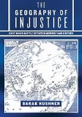 Cover: The Geography of Injustice - Cornell University Press