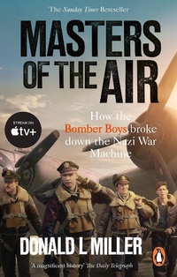 Enlarge image Cover: Masters of the Air - Ebury Press