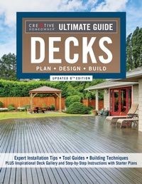 Enlarge image Cover: Ultimate Guide: Decks, Updated 6th Edition - Creative Homeowner