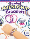 Cover: Beaded Friendship Bracelets - Fox Chapel Publishing