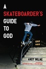Bild: A Skateboarder's Guide to God - Wipf and Stock Publishers