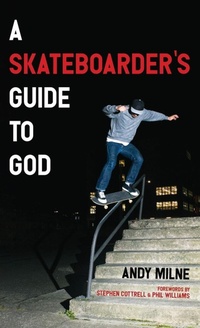 Bild vergrößern Bild: A Skateboarder's Guide to God - Cascade Books