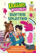 Cover: Batter Splatter (Dollars to Doughnuts Book 2) - Astra Publishing House