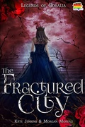 Cover: The Fractured City (Legends of Coralia, #1) - 4 Horsemen Publications