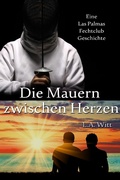 Cover: Die Mauern zwischen Herzen (Eine Las Palmas Fechtclub Geschichte, #2) - GallagherWitt