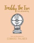 Cover: Freddy The Fan - Christian Faith Publishing, Inc.