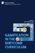 Cover: Gamification in the RhetComp Curriculum - Vernon Press