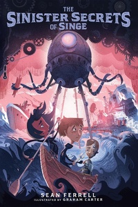 Enlarge image Cover: The Sinister Secrets of Singe - Pixel+ink