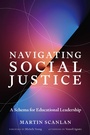 Cover: Navigating Social Justice - Harvard Education Press