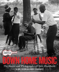Abbildung von: Arhoolie Records Down Home Music - Chronicle Books LLC