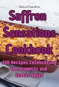 Enlarge image Cover: Saffron Sensations Cookbook - Aurosory ltd