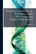 Cover: Pedigrees of physical, psychical, and pathological characters in man - Nabu Press