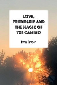 Abbildung von: Love, Friendship and the Magic of the Camino - Brilliant Publications