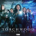 Cover: Torchwood: Among Us Part 3 - Big Finish Productions Ltd