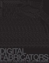 Enlarge image Cover: Digital Fabricators - Cambridge Galleries