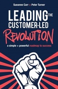 Cover: Leading the Customer-Led Revolution - Distributed By Ingram Spark