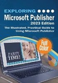 Cover: Exploring Microsoft Publisher - 2023 Edition - Elluminet Press