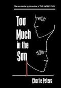 Cover: Too Much in the Son - Henry Gray Publishing