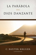 Cover: La Parabola del Dios Danzante - Perichoresis Press