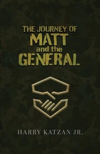 Abbildung von: The Journey of Matt and the General - Authors' Tranquility Press