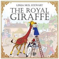 Enlarge image Cover: The Royal Giraffe - Authors' Tranquility Press
