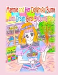Cover: Maynnie and Her Delightful Bunny with Dream Girls Colouring Fun - Annie and Rowena